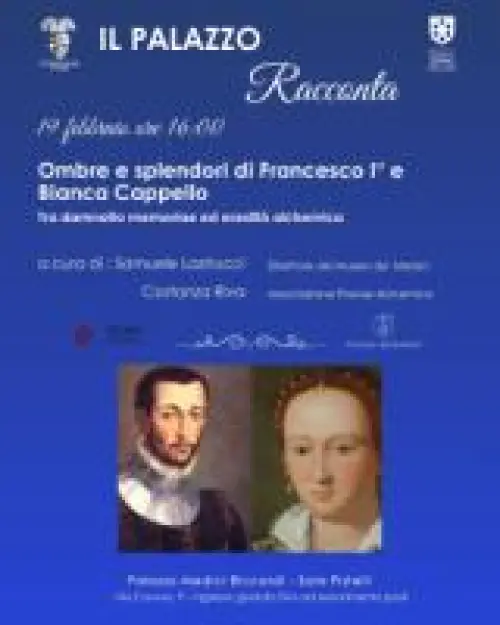 Ombre e splendori di Francesco I e Bianca Cappello: oltre la leggenda nera